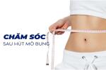 cham-soc-sau-hut-mo-bung