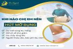 khi-nao-nen-hut-mo-bung