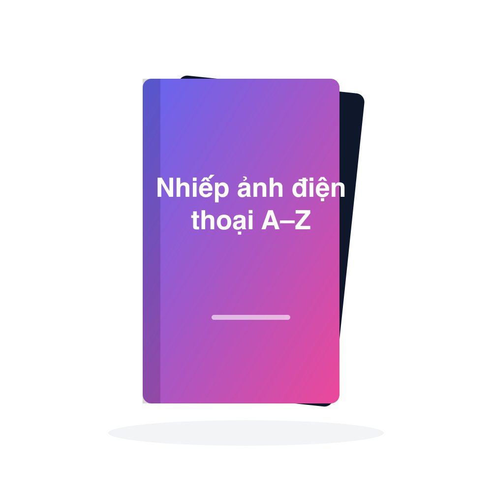 eBook: Nhiếp ảnh bằng điện thoại từ A–Z