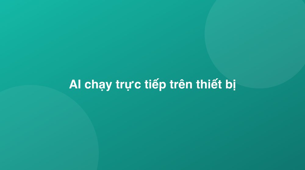 AI running on the device