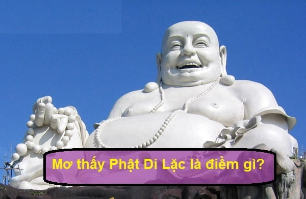 nằm mơ thấy tượng phật di lặc đánh con gì