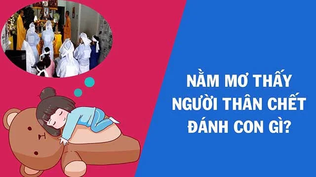 mo-thay-nguoi-than-chet-danh-con-gi-3