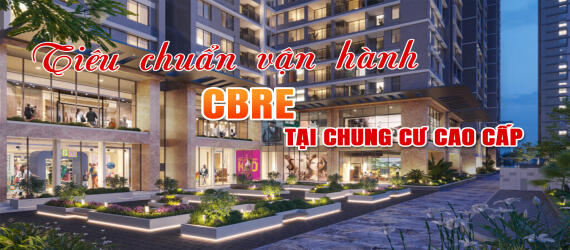 Tiêu chuẩn vận hành CBRE tại các chung cư cao cấp