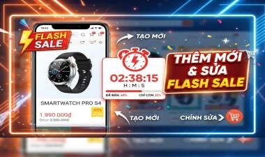 Hướng dẫn thêm mới, chỉnh sửa flash sale (khuyến mãi)
