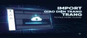 Hướng dẫn import giao diện trang