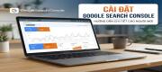Hướng dẫn cài đặt google search console