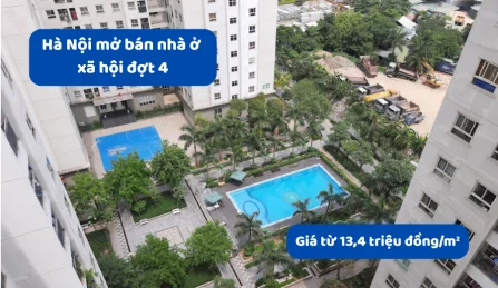 Hà Nội mở bán nhà ở xã hội đợt 4: Giá từ 13,4 triệu đồng/m²
