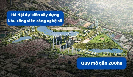 Hà Nội dự kiến xây dựng khu công viên công nghệ số quy mô gần 200ha