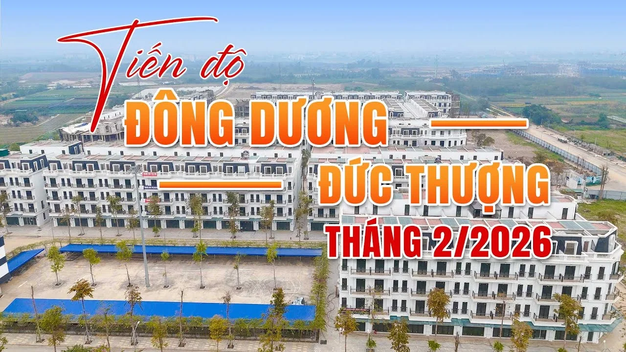 Cập Nhật Tiến Độ Đông Dương Residence Tháng 2/2026