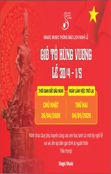 THÔNG BÁO NGHỈ LỄ GIỖ TỔ HÙNG VƯƠNG VÀ 30/04 - 01/05 NĂM 2026