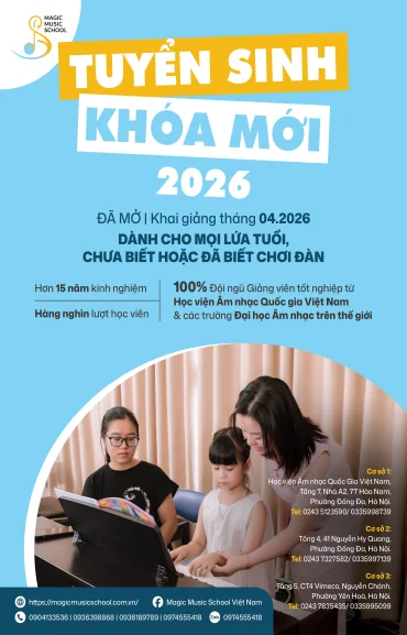 MAGIC MUSIC - TUYỂN SINH KHÓA MỚI KHAI GIẢNG THÁNG 04 NĂM 2026