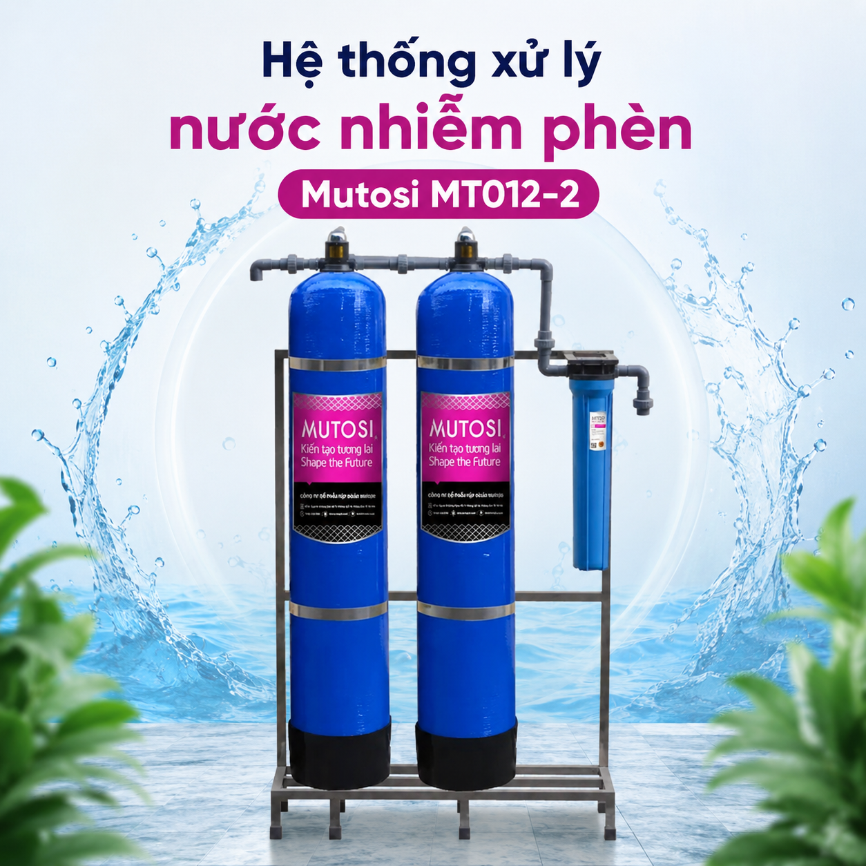 Hệ thống lọc MT012-02 có khả năng xử lý nguồn nước máy, nước giếng nhiễm kim loại nặng