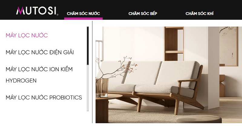 Truy cập website chính thức của Mutosi, vào mục Chăm sóc nước và chọn “Máy lọc nước”