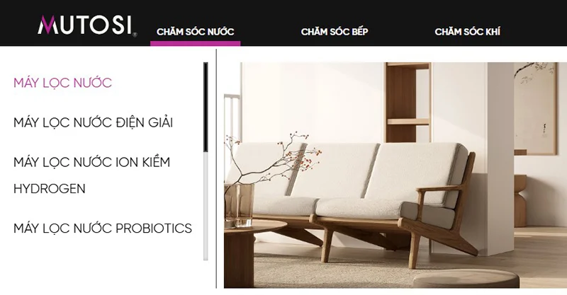 Truy cập website chính thức của Mutosi, vào mục Chăm sóc nước và chọn “Máy lọc nước”