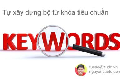 Các bước xây dựng bộ từ khóa tiêu chuẩn cho chiến dịch SEO