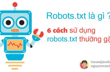 File robots.txt là gì? Cách để tránh việc đối thủ làm giảm chất lượng Website của bạn