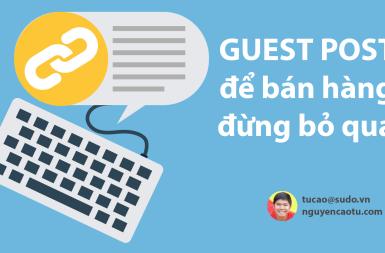 Guest Post cách bán hàng hiệu quả nhưng thường bị bỏ qua