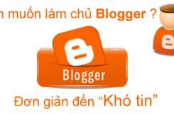 Thủ thuật blogger (blogspot) tự làm chủ Blog của bạn