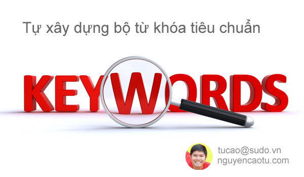 Các bước xây dựng bộ từ khóa tiêu chuẩn cho chiến dịch SEO