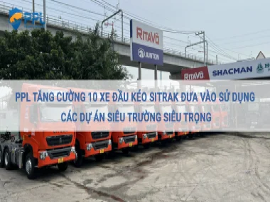 PPL Tăng Cường 10 Xe Đầu Kéo Sitrak Cho Dự Án Siêu Trường Siêu Trọng 3