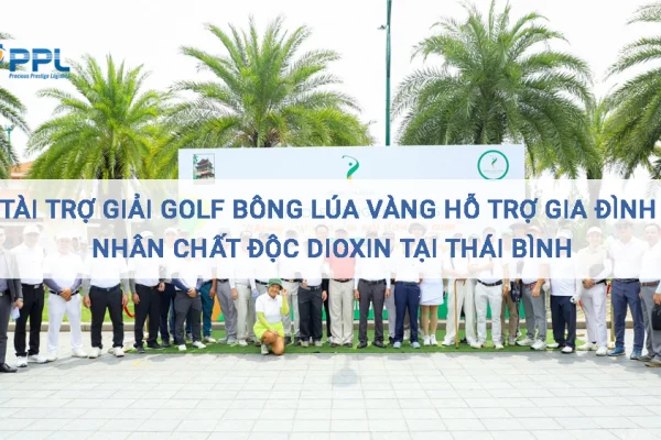 PPL Tài Trợ Giải Golf Bông Lúa Vàng 2023 Hỗ Trợ Gia Đình Nạn Nhân Chất Độc Dioxin tại Thái Bình