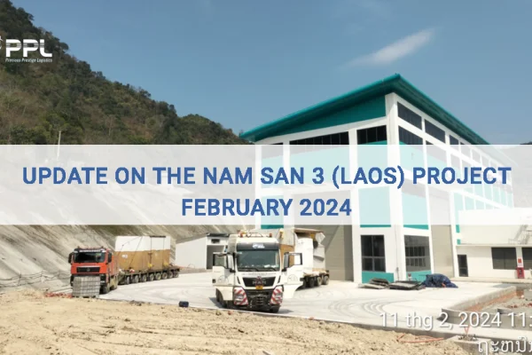 Update on the Nam San 3 (Laos) Project February 2024