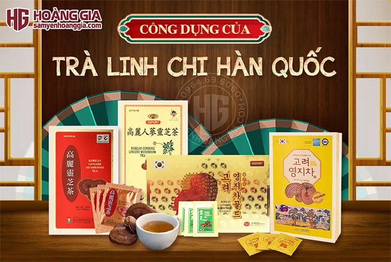 TRÀ LINH CHI HÀN QUỐC
