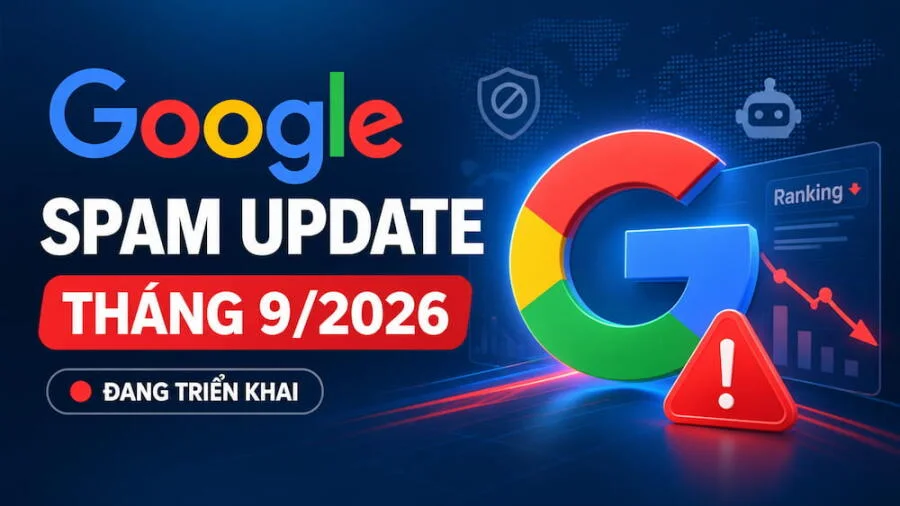 Google tung bản cập nhật spam tháng 9/2026