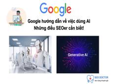 [Tài liệu Google đánh giá chất lượng tìm kiếm 2025 #1] Google hướng dẫn về nội dung được tạo bằng AI: Những điều SEOer cần biết!