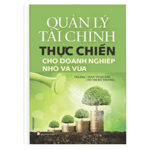 quan-ly-tai-chinh-thuc-chien-cho-doanh-nghiep-nho-va-vua