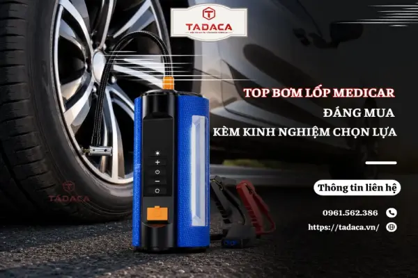 Top Bơm Lốp Medicar Đáng Mua Kèm Kinh Nghiệm Chọn Lựa
