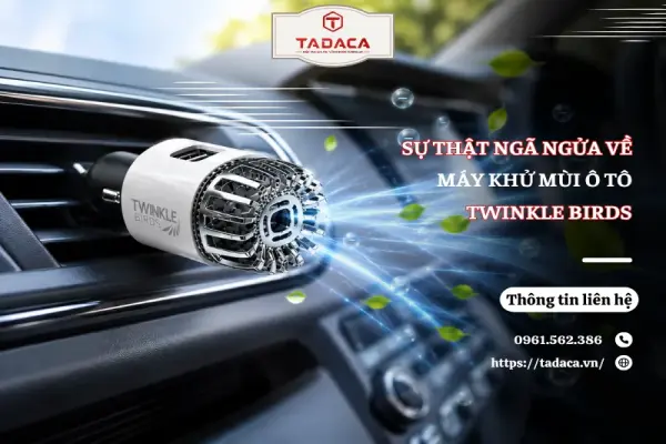 Sự Thật Ngã Ngửa Về Máy Khử Mùi Ô Tô Twinkle Birds