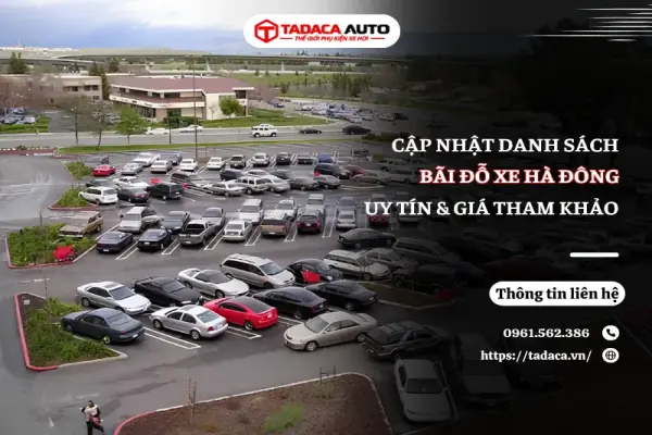 Danh Sách Bãi Đỗ Xe Hà Đông Uy Tín Kèm Giá Tham Khảo