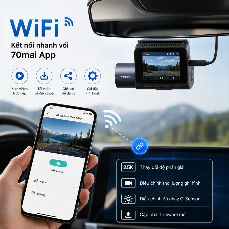 Kết nối WiFi với ứng dụng 70mai – Quản lý camera nhanh chóng ngay trên điện thoại