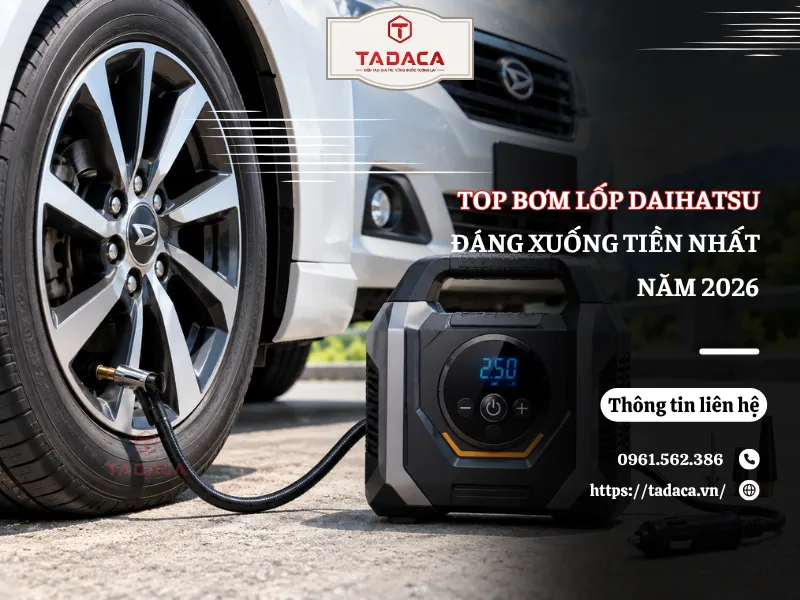 Top Bơm Lốp Daihatsu Đáng Xuống Tiền Nhất Năm 2026