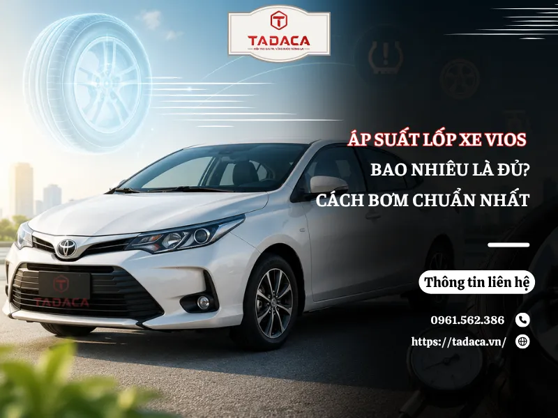 Áp Suất Lốp Xe Vios Bao Nhiêu Là Đủ? Cách Bơm Chuẩn Nhất