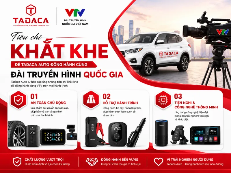Tiêu chí để Tadaca Auto đồng hành cùng VTV