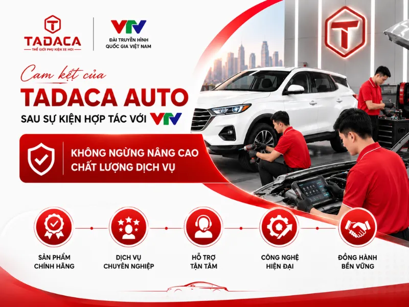 Cam kết của Tadaca Auto sau sự kiện hợp tác với VTV
