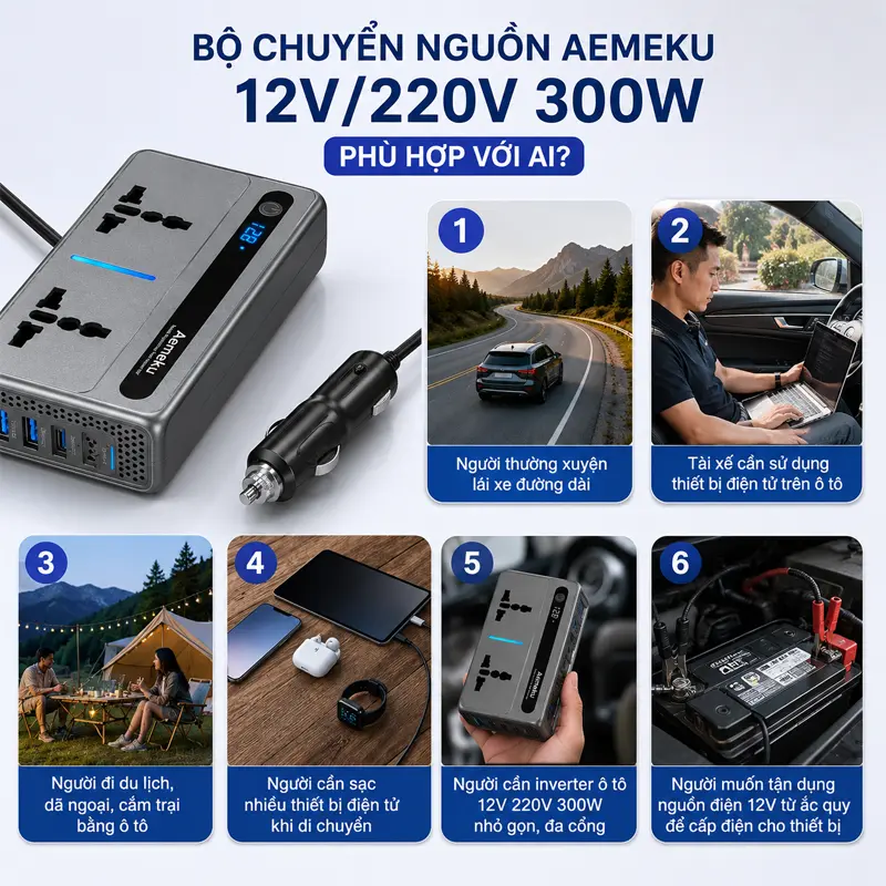 Bộ chuyển nguồn Aemeku 12V/220V 300W phù hợp với ai?