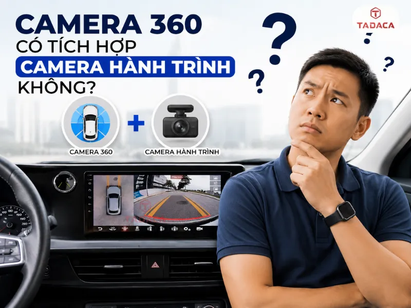 Camera 360 có tích hợp camera hành trình không