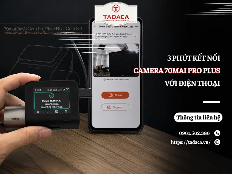 3 Phút Kết Nối Camera 70mai Pro Plus Với Điện Thoại