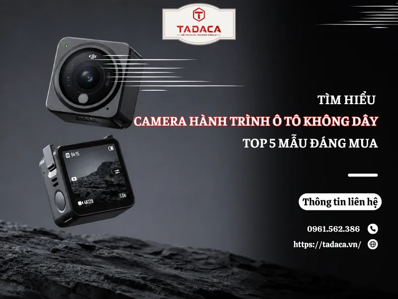 Camera Hành Trình Ô Tô Không Dây Có Tốt Không? Có Nên Mua