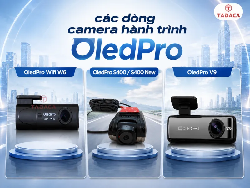 các dòng camera hành trình OledPro