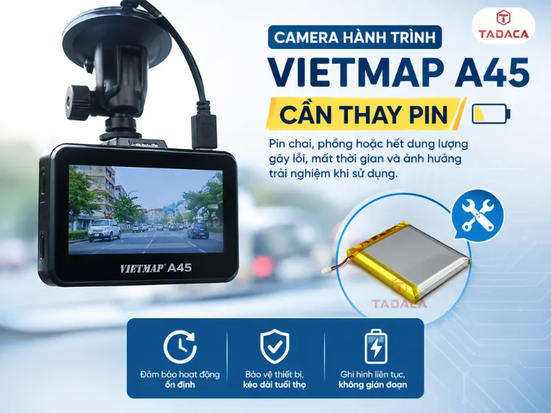 Dấu hiệu camera hành trình Vietmap A45 cần thay pin ngay