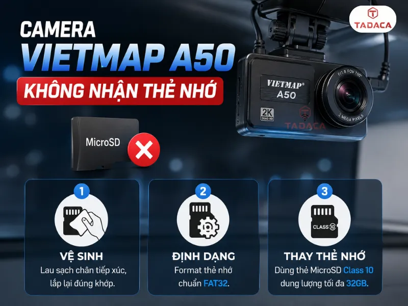 Camera A50 Vietmap không nhận thẻ nhớ