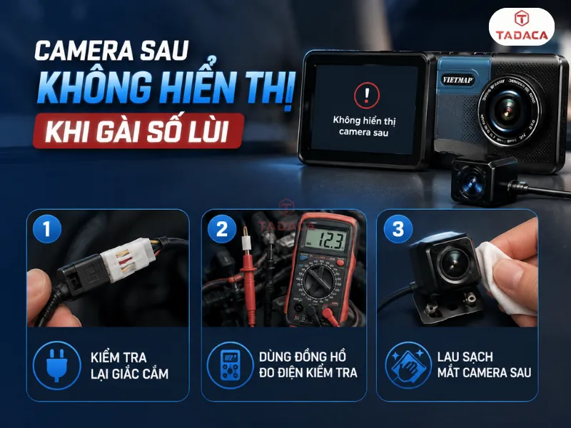 Camera sau không hiển thị khi gài số lùi