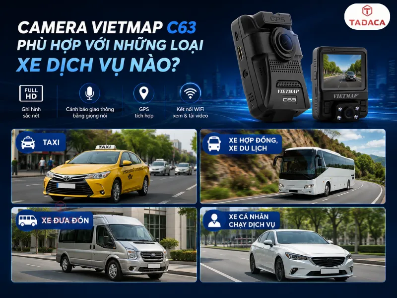 Camera Vietmap C63 phù hợp với những loại xe dịch vụ nào