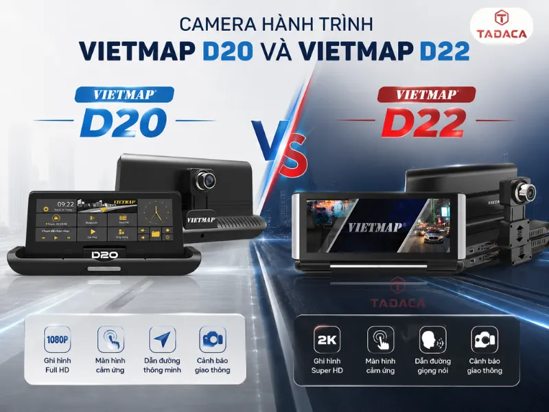 Bảng so sánh thông số kỹ thuật camera Vietmap D20 và Vietmap D22