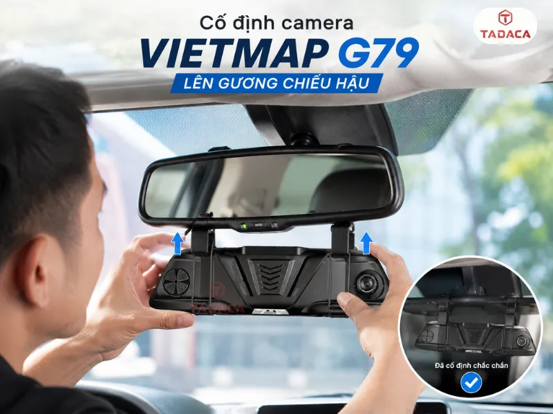 Cố định camera Vietmap G79 lên gương chiếu hậu