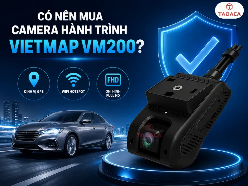 Có nên mua camera hành trình Vietmap VM200?